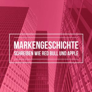 Markengeschichte-Storytelling-Martina-Fuchs-Apple-RedBull-Experten-Marketing