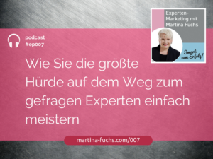 Martina-Fuchs-Erfolgsfaktoren-Expertenpositionierung-Mindset