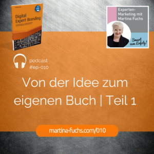 Martina-Fuchs-Podcast-Expertenmarketing-Schreib-Dein-Buch