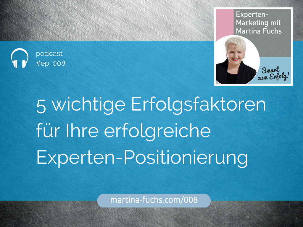 Erfolgsfaktoren-Expertenmarke-Expertenpositionierung-Martina-Fuchs