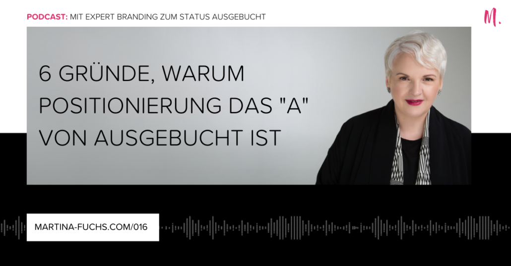 Positionierung, Experten Positionierung, Martina Fuchs
