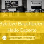 bye-bye-bauchladen-hello-experte-podcast-martina-fuchs-experten-marketing