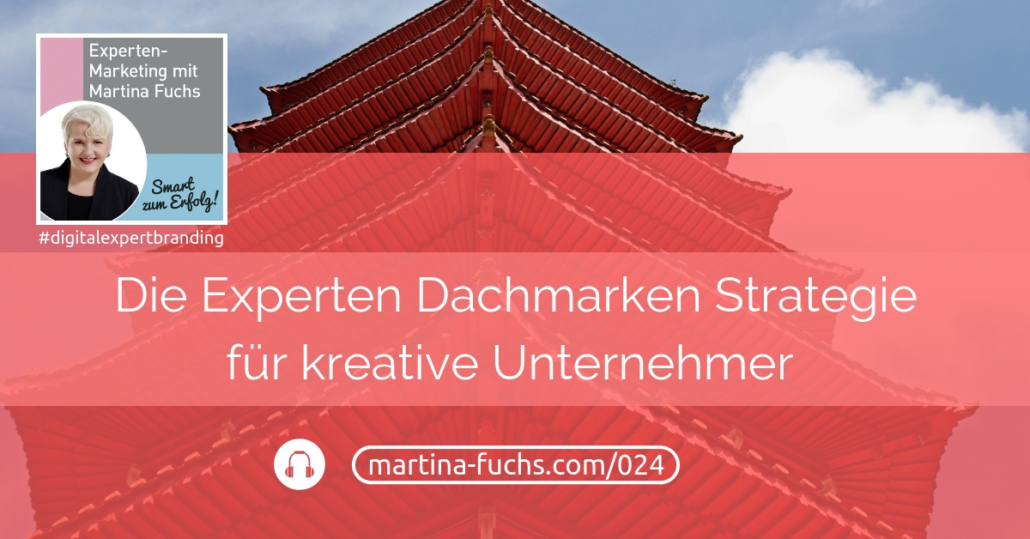 Experten-Dachmarken-Strategie-Martina-Fuchs-Podcast