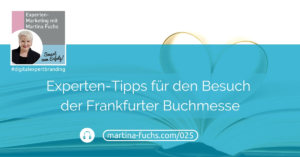 Expertentipps-Besuch-Frankfurter-Buchmesse-Martina-Fuchs-Podcast-Buch-Digital-Expert-Branding