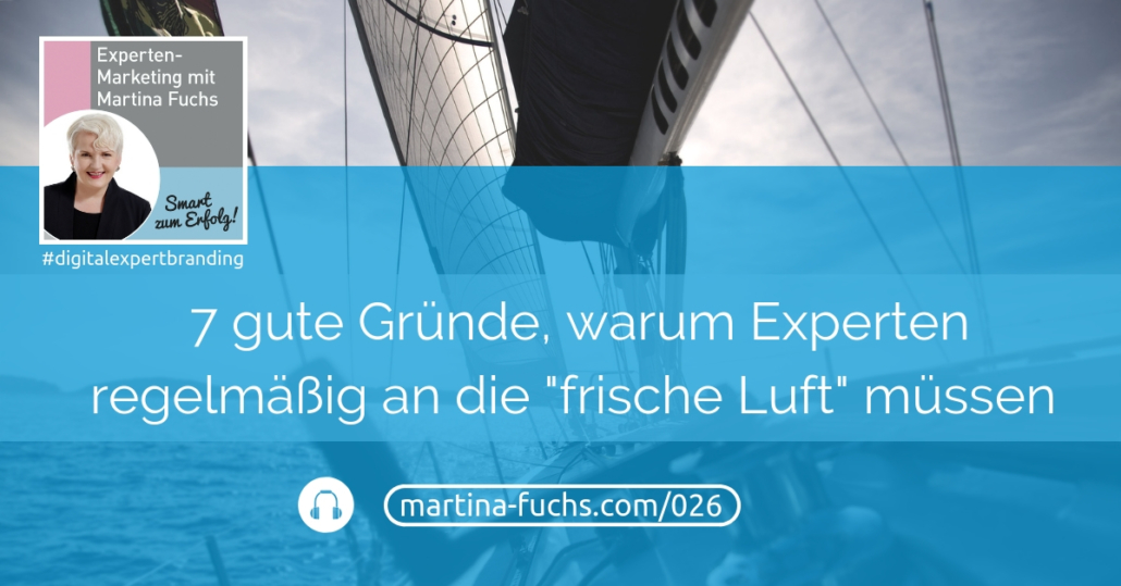 7-Gruende-Experten-frische-Luft-Podcast-Martina-Fuchs-Mastermind-Netzwerken
