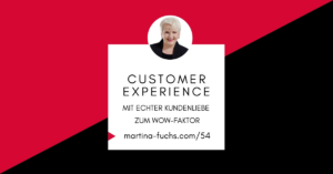Customer Experience-Customer-Experience-Management-Kundengewinnung-Martina-Fuchs-Expertbranding