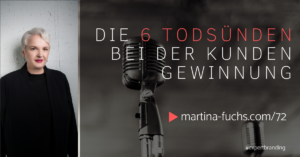 Todsünden-Kundengewinnung-Martina-Fuchs-Kunden gewinnen-Martina Fuchs-Verkauf