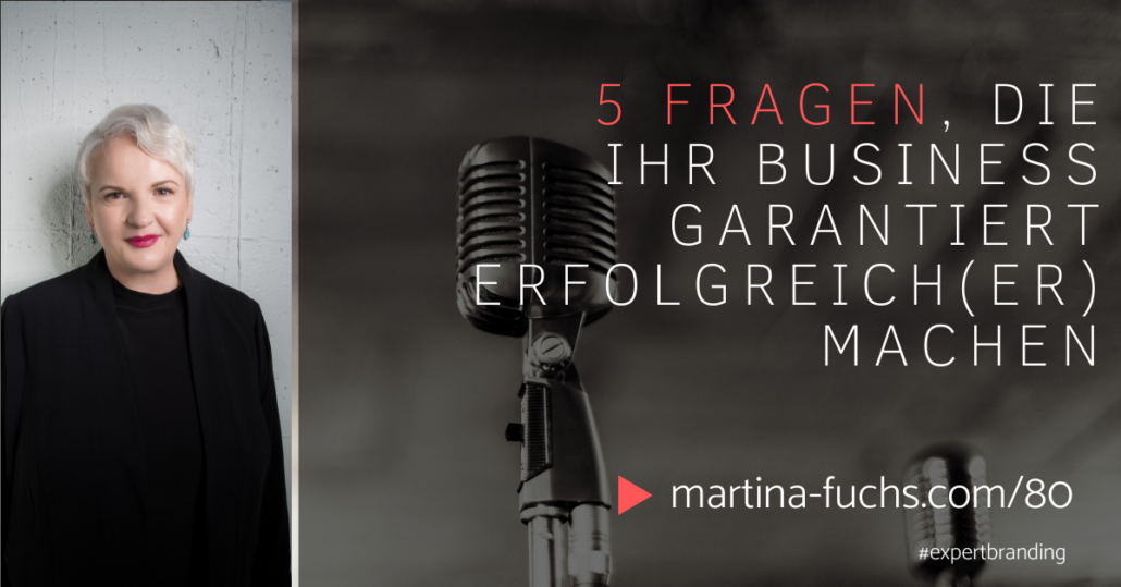 Martina Fuchs-Postionierung-5Fragen-Fragen-Gute Fragen-Fragen stellen-Erfolg-Business Wachstum