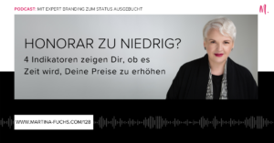 Martina Fuchs-Honorare-Preisgestaltung-Honorargestaltung-Preise erhoehen-Honorare erhoehen-Expert Branding-Experten Status-Konditionen
