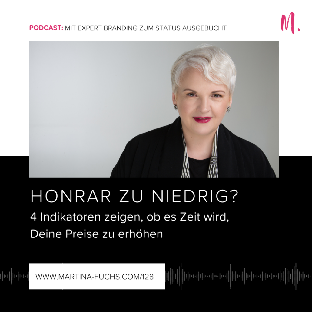 Martina Fuchs-Honorare-Preisgestaltung-Honorargestaltung-Preise erhoehen-Honorare erhoehen-Expert Branding-Experten Status-Konditionen