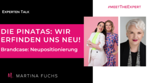 Martina Fuchs - Die Pinatas - Expert Branding - Neupositionierung
