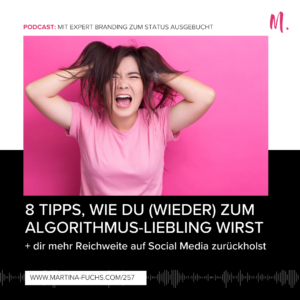 Algorithmus - 8 Tipps wie du wieder zum Algorithmus-Liebling wirst-Martina Fuchs