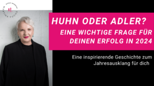Huhn-oder-Adler-Mindsetshift-Martina Fuchs-Dr.Thema Bryant