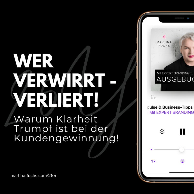 Klarheit ist Trumpf bei der Kundengewinnung-Martina Fuchs-Podcast