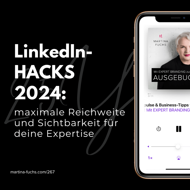 LinkedIn Algorithmus-LinkedIn-Hacks2024-MF-EP267-Podcast-Martina Fuchs