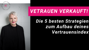 Vertrauen verkauft – Aufbau Vertrauensindex – Martina Fuchs
