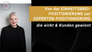 Positionierung, Positionierungs-Strategie, Experten Positionierung mit Martina Fuchs
