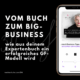 Vom Buch zum Big Business–dein Expertenbuch als erfolgreiches GF-Modell -Martina Fuchs
