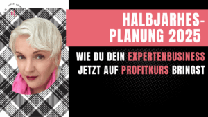 Halbjahresplanung 2025 - Martina Fuchs - Expertenbusiness