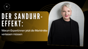 Der Sanduhr-Effekt: Warum erfahrene Experten die Marktmitte verlassen müssen